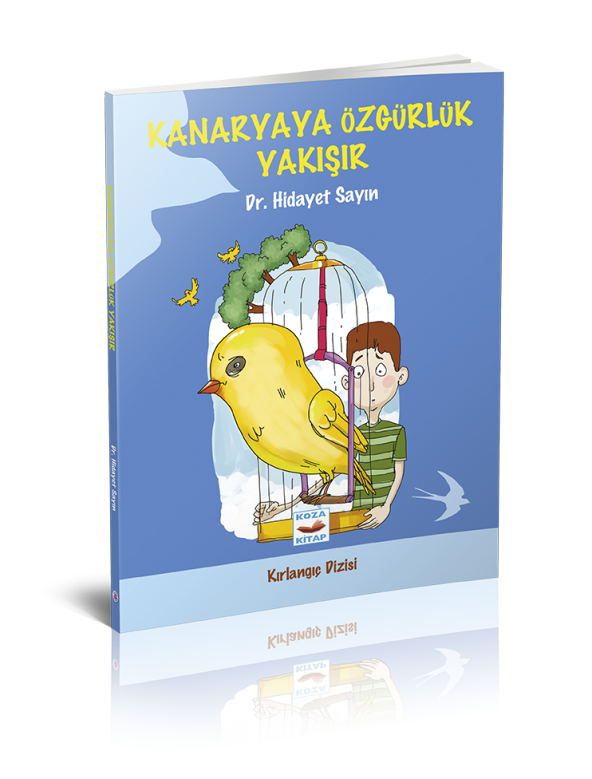 Koza Yayın KANARYAYA ÖZGÜRLÜK YAKIŞIR