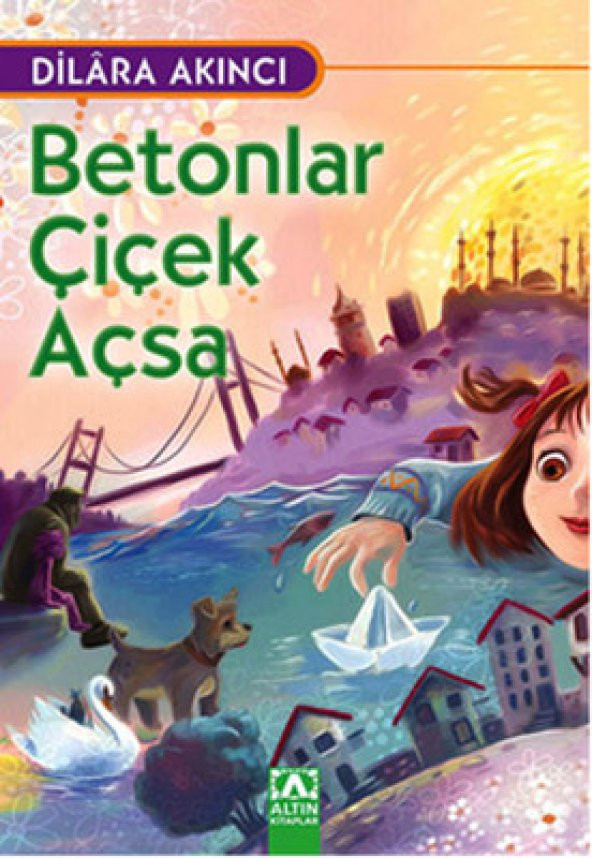 Betonlar Çiçek Açsa - Dilara Akıncı