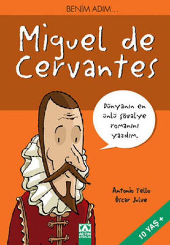 Benim Adım...Miguel de Cervantes - Antonio Tello