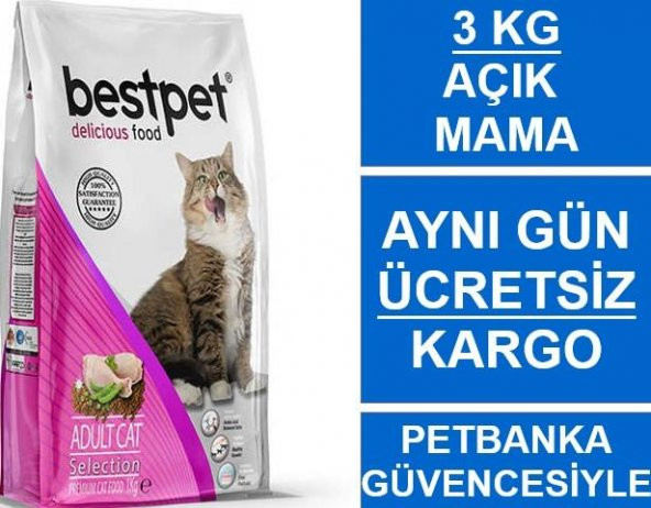 Bestpet Selection Tavuklu Yetişkin Kedi Maması 3 Kg AÇIK MAMA