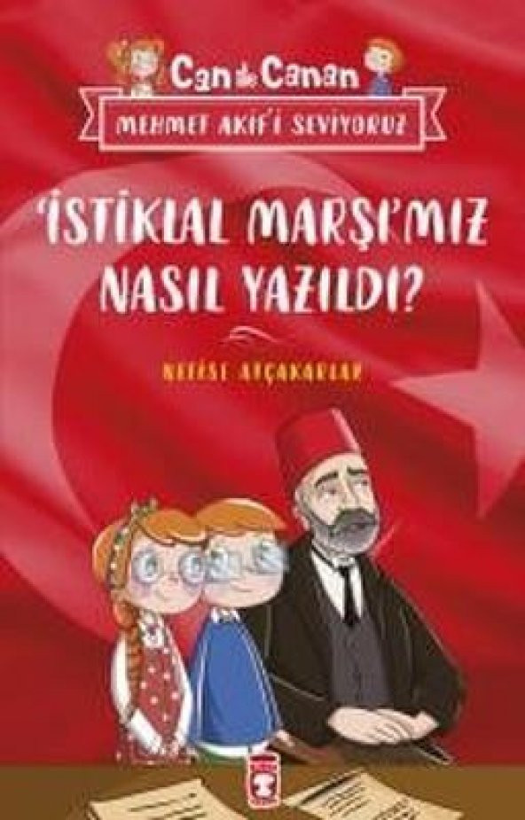 İstiklal Marşımız Nasıl Yazıldı? - Can ile Canan