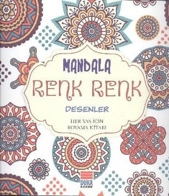 Mandala Renk Renk Desenler - Büyükler İçin Boyama Kitabı