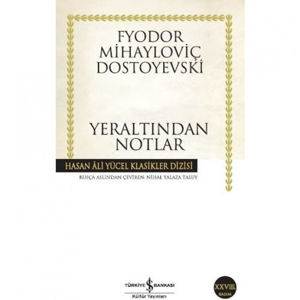 İş Kültür Fyodor Mihailoviç Dostoyevski Yeraltından Notlar Hasan Ali Yücel Klasikleri