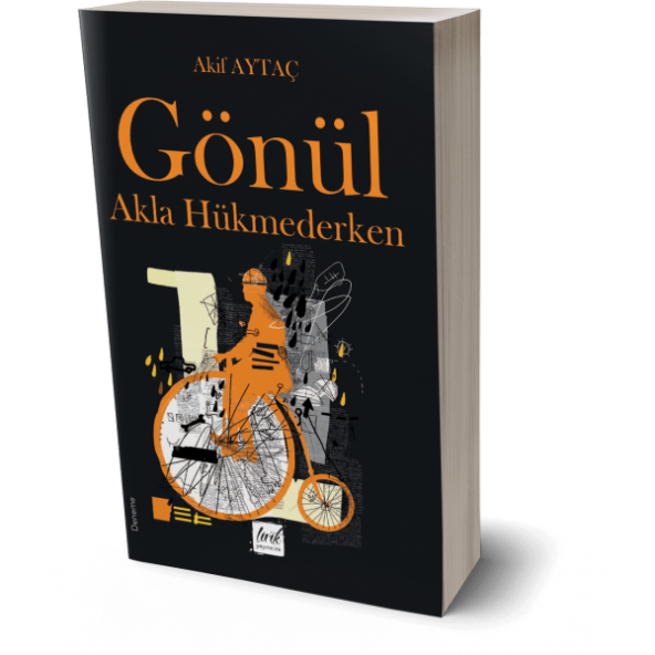 Gönül Akla Hükmederken
