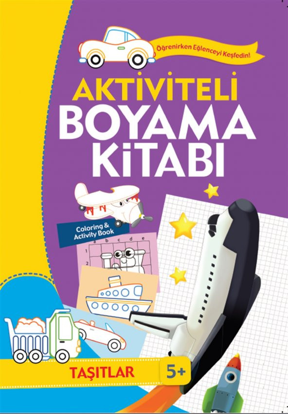 Çocuklar İçin Aktiviteli Boyama Kitabı 5 Yaş - Taşıtlar Mor Kitap