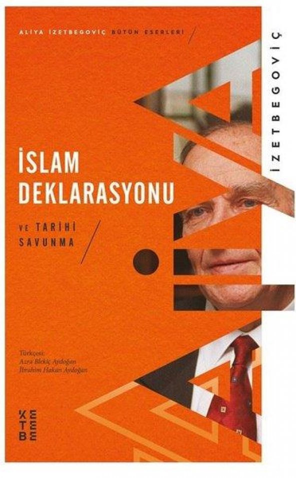 İslam Deklarasyonu ve Tarihi Savunma - Aliya İzzetbegoviç - 1