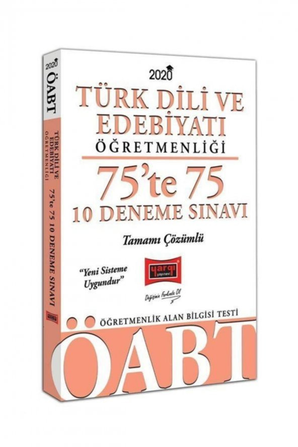 2020 ÖABT Türk Dili ve Edebiyatı Öğretmenliği 75’te 75 Tamamı Çözümlü 10 Deneme Sınavı