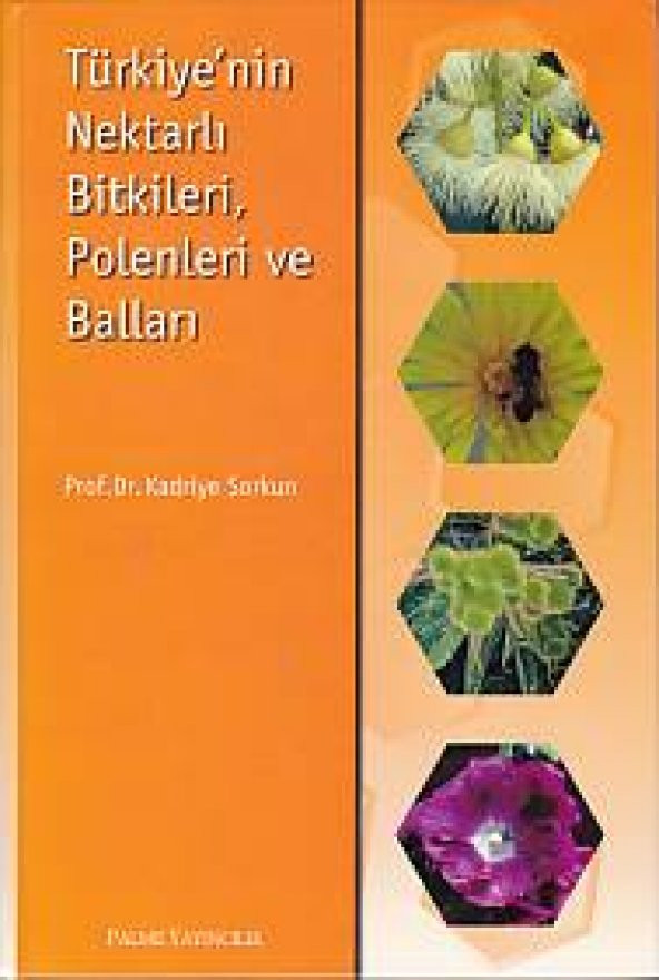 Türkiyenin Nektarlı Bitkileri, Polenleri ve Balları