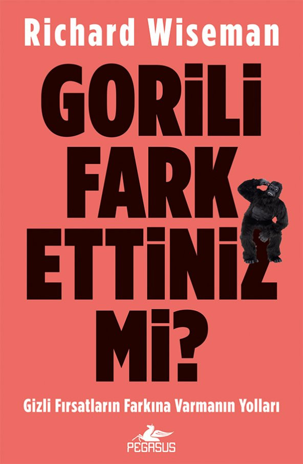 Gorili Fark Ettiniz mi? Gizli Fırsatların Farkına Varmanın Yolları