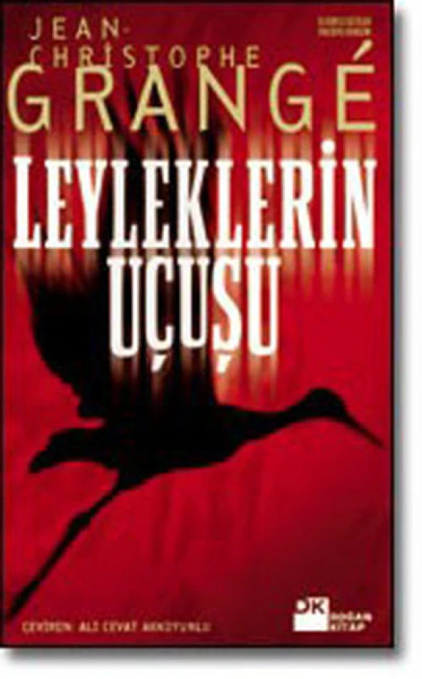 Leyleklerin Uçuşu JEAN CHRISTOPHE GRANGE