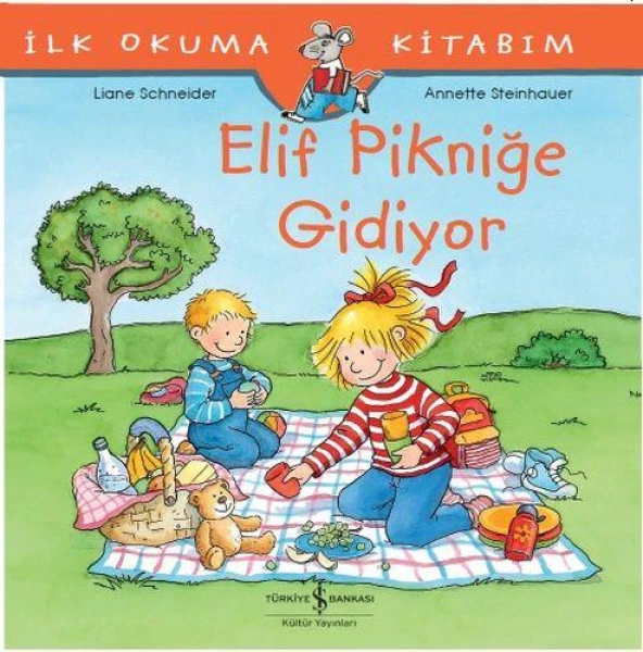 İlk Okuma Kitabım Elif Pikniğe Gidiyor LİANE SCHNEİDER