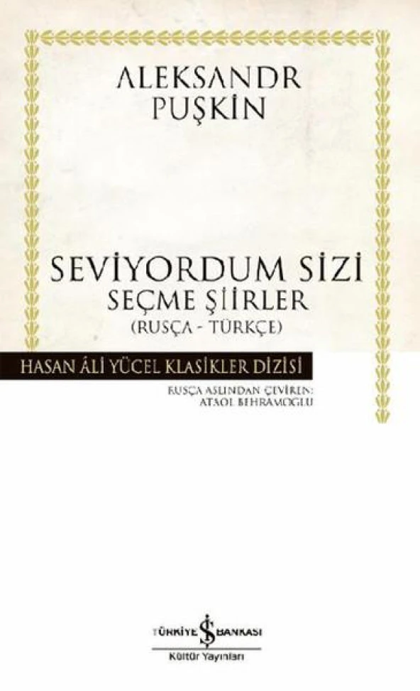 Seviyordum Sizi Hasan Ali Yücel Klasikler Sergeyeviç Puşkin