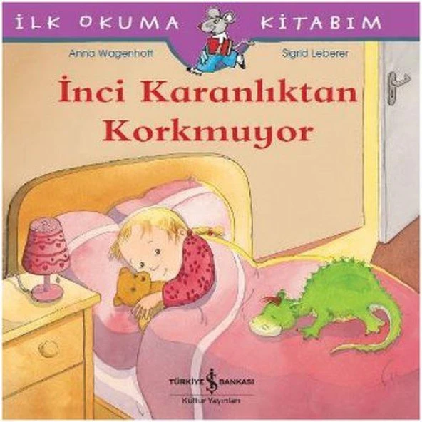 İlk Okuma Kitabım İnci Karanlıktan Korkmuyor ANNA WAGENHOFF