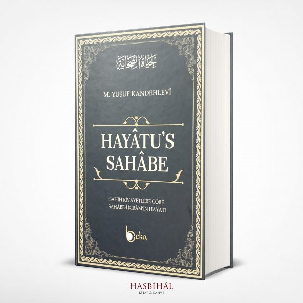 HAYATÜ'S SAHABE - SAHABE HAYATI / M. YUSUF EL KANDEHLEVİ
