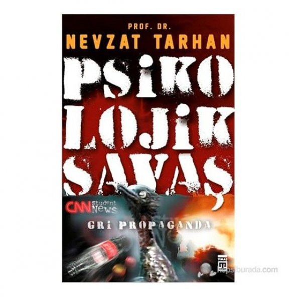 Psikolojik Savaş-Gri Propaganda | Nevzat Tarhan | Timaş Yayınları