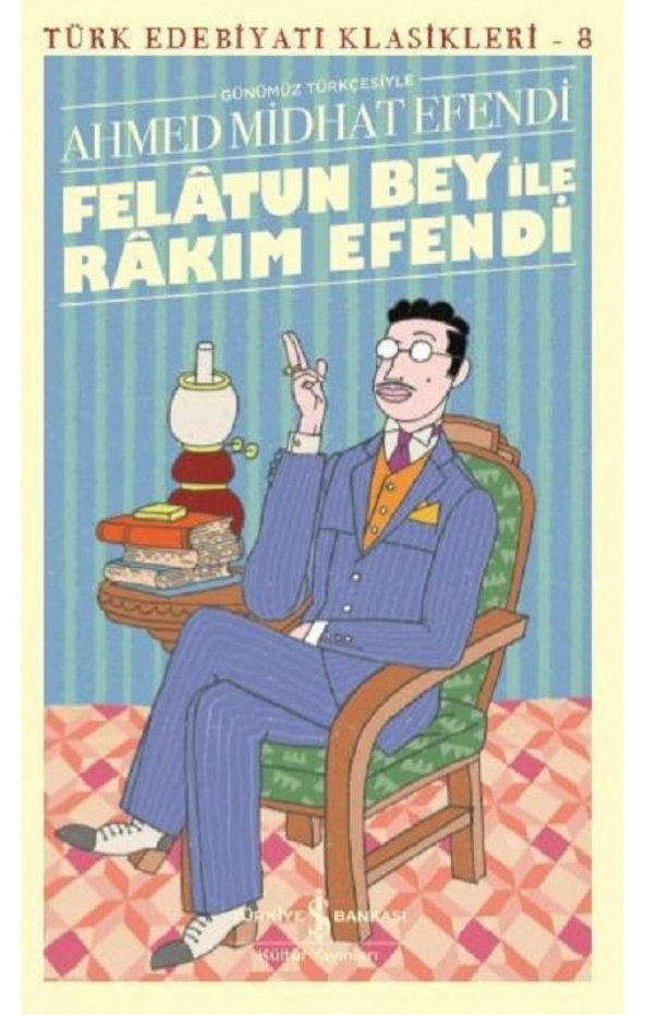 Türk Edebiyatı Klasikleri 08 Felatun Bey İle Rakım Efendi