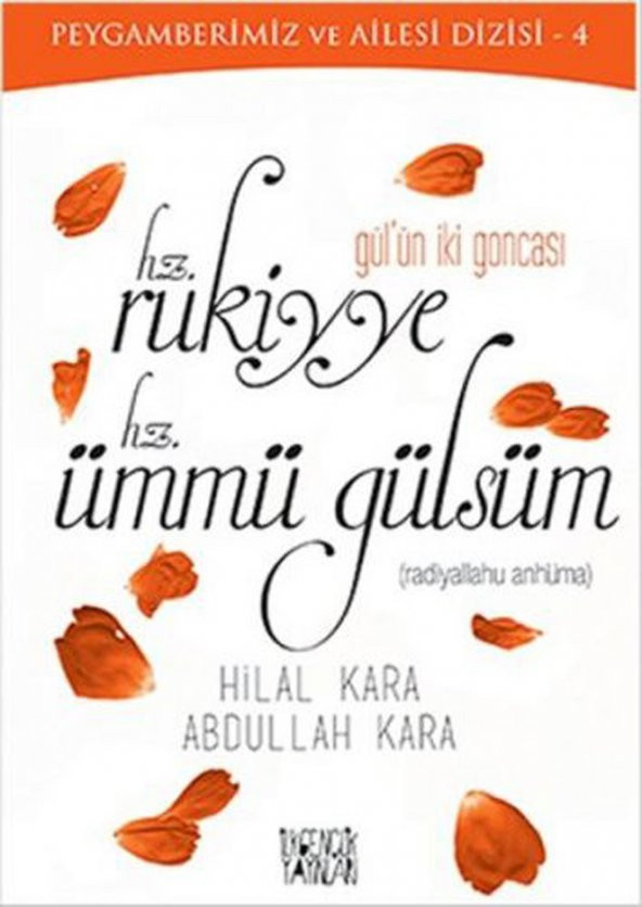 Peygamberimiz Ve Ailesi Dizisi 4 GülÜn İki Goncası Hz. Rukiyye Hz. Ümmü Gülsüm