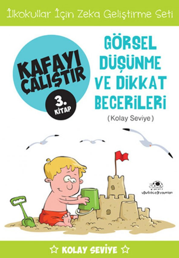 Kafayı Çalıştır 03. Kitap Görsel Düşünme Ve Dikkat Becerileri Kolay Seviye