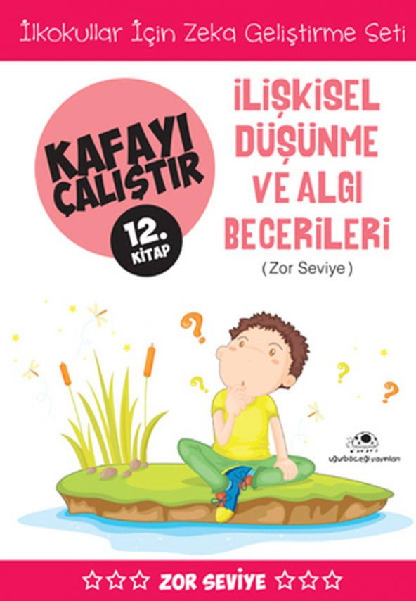 Kafayı Çalıştır 12. Kitap İlişkisel Düşünme Ve Algı Becerileri Zor Seviye