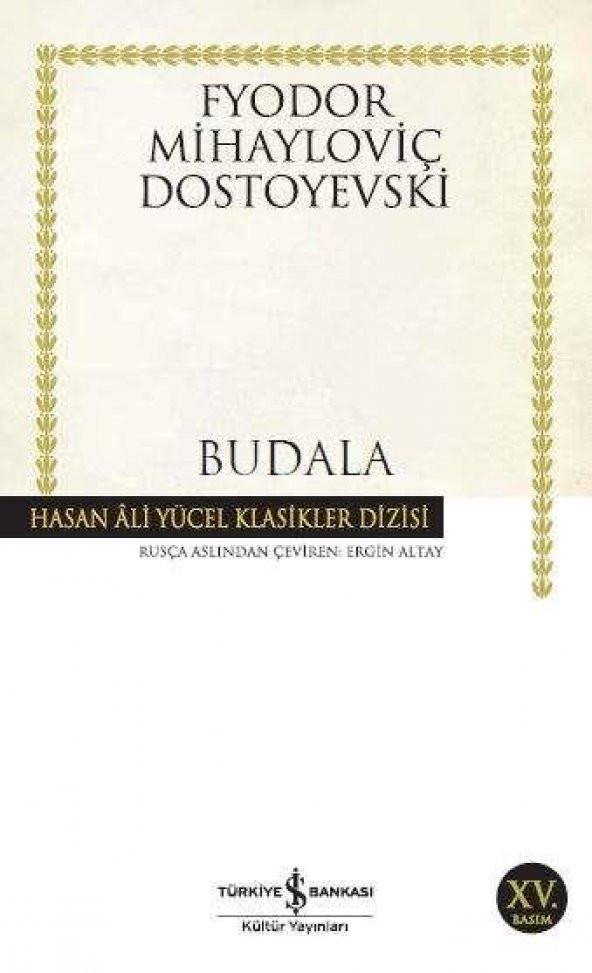 Budala - Hasan Ali Yücel Klasikleri - Fyodor Mihayloviç Dostoyevski