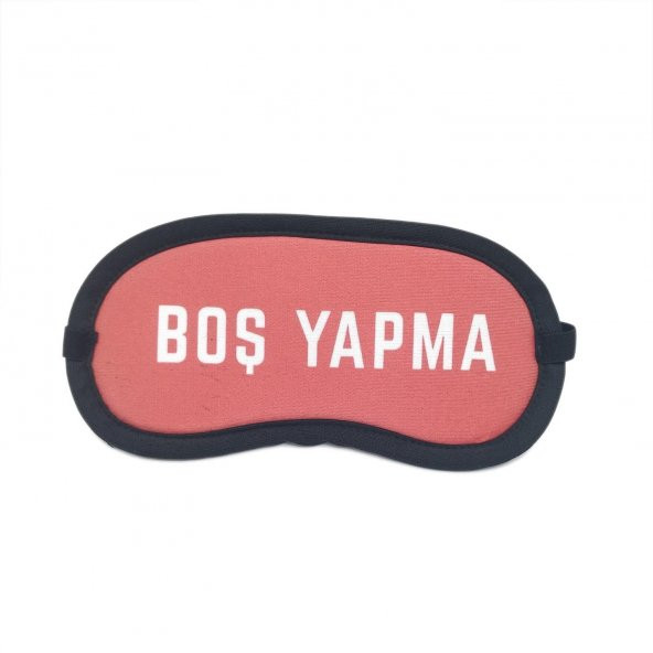 BOŞ YAPMA UYKU BANDI-GÖZ BANDI