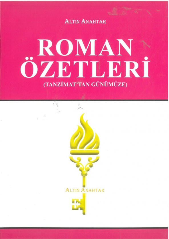 Altın Anahtar Tanzimattan Günümüze Roman Özetleri