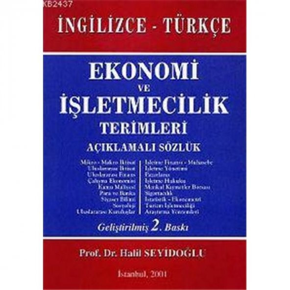 Ekonomi Ve İşletmecilik Terimleri Açıklamalı Sözlük İngilizce - Türkçe  / Prof. Dr. Halil Seyidoğlu