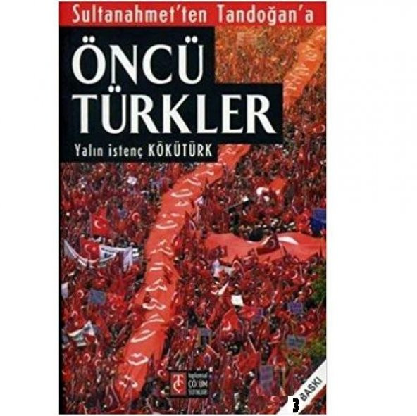 Öncü Türkler - Yalın İstenç Kökütürk