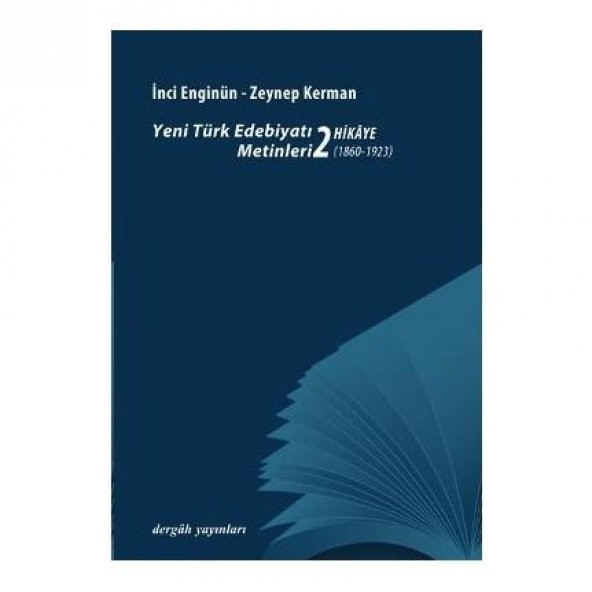 Yeni Türk Edebiyat Metinleri 2 - Hikaye - İnci Enginün - Zeynep Kerman