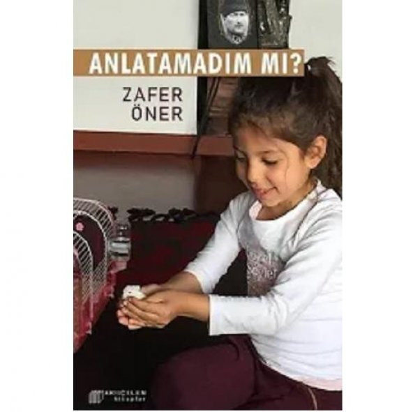 Anlatamadım mı ? Zafer Öner