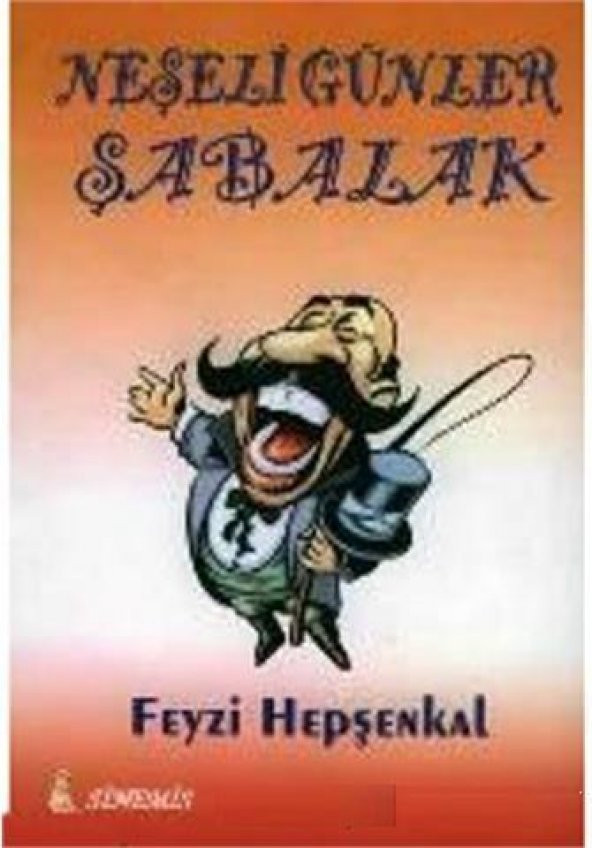 Neşeli Günler Şabalak - Feyzi Hepşenkal