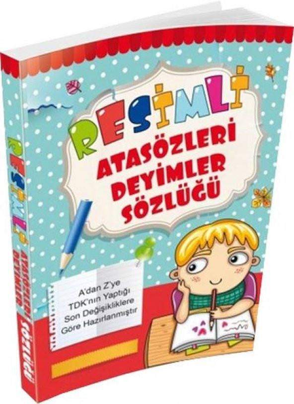 Resimli Atasözleri Deyimler Sözlüğü Renkli TDK Uyumlu