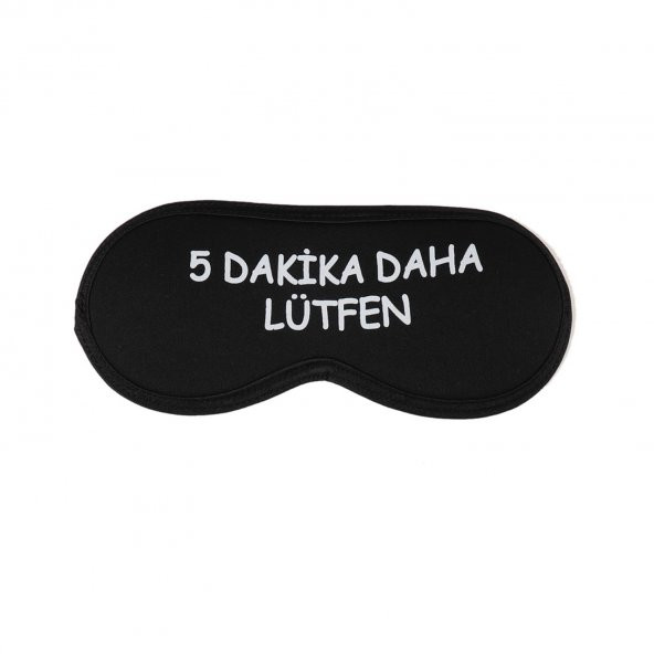 SİYAH BEŞ DAKİKA DAHA LÜTFEN UYKU BANDI