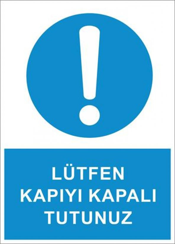 LÜTFEN KAPIYI KAPALI TUTUNUZ  25 cm x 35 cm Dekota