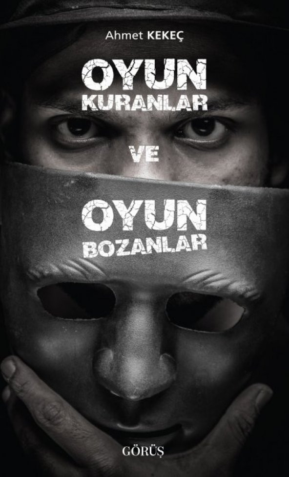 Oyun Kuranlar Ve Oyun Bozanlar - 1