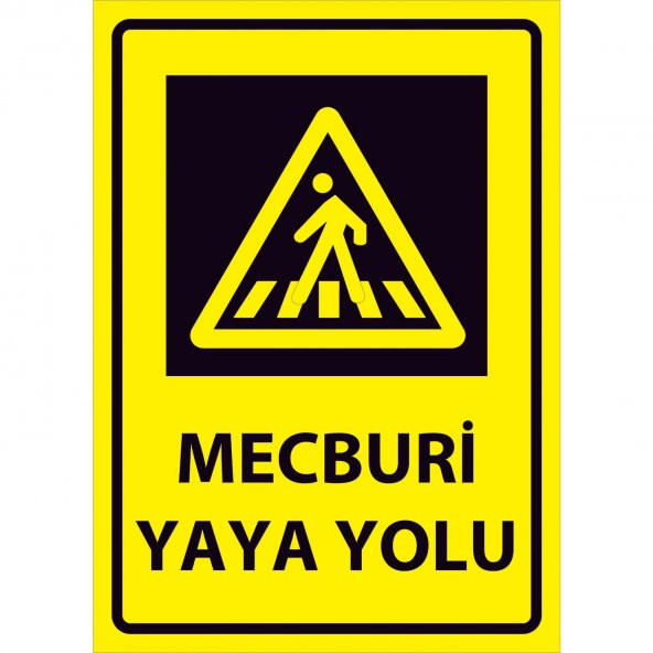 İyi Olsun Mecburi Yaya Yolu Uyarı Levhası Dekota 15x21 cm - 1