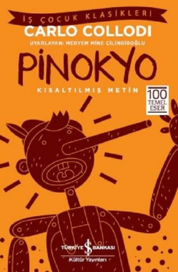 Pinokyo - Kısaltılmış Metin İş Çocuk Klasikleri - Carlo Collodi