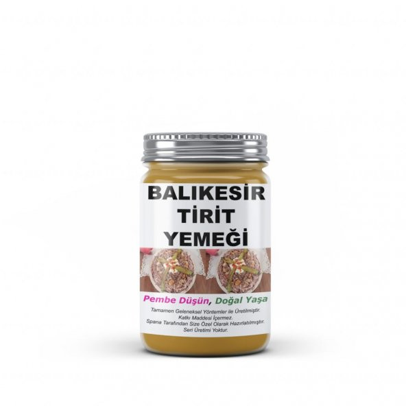 Balıkesir Tirit Yemeği Ev Yapımı Katkısız 1250Gr