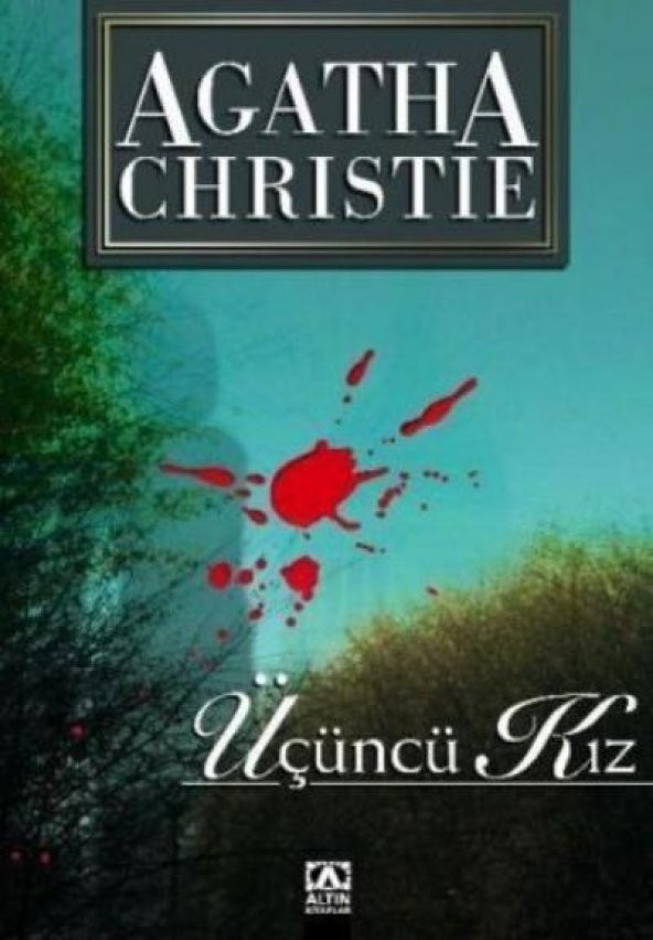 Üçüncü Kız - Agatha Christie (Altın Kitaplar)