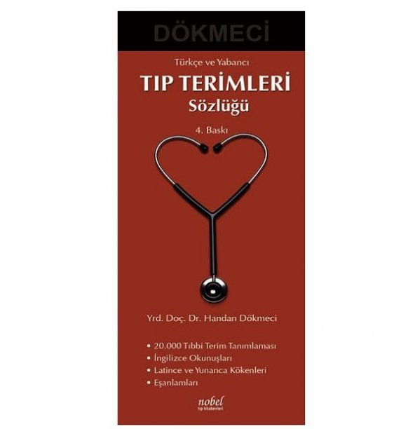 Türkçe ve Yabancı Tıp Terimleri Sözlüğü - İsmet Dökmeci -  Handan Dökmeci