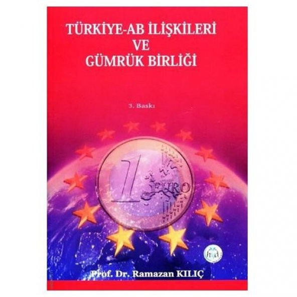 "Türkiye AB İlişkileri ve Gümrük Birliği -