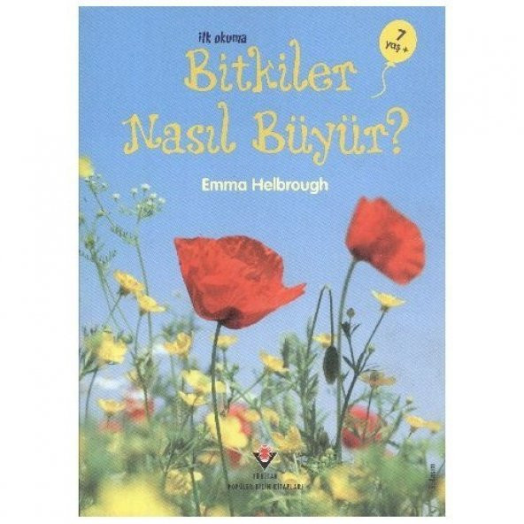 İlk Okuma: Bitkiler Nasıl Büyür? (7-8 Yaş) - Emma Helbrough