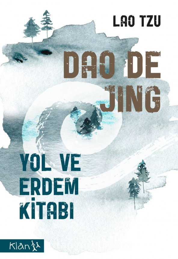 Dao De Jing Yol ve Erdem Kitabı  Lao Tzu  Klan Yayınları