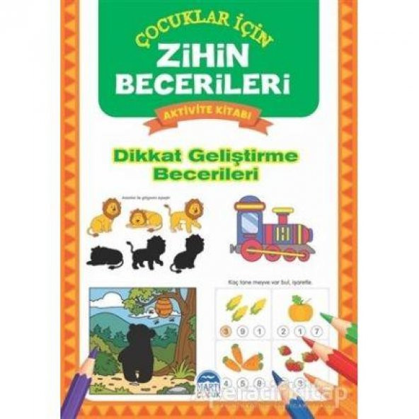 Dikkat Geliştirme Becerileri Aktivite Kitabı Martı Çocuk Yayınları