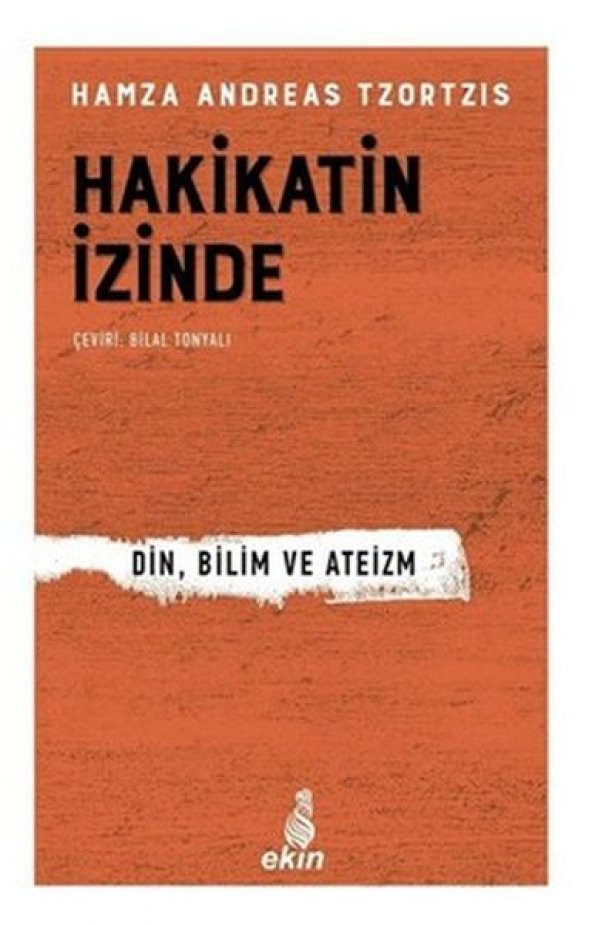 Hakikatin İzinde Din Bilim ve Ateizm