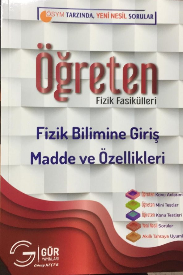 ÖĞRETEN FİZİK FASİKÜLLERİ FİZİK BİLİMİNE GİRİŞ MADDE VE ÖZELLİKLER YENİ NESİL SORULAR GÜR YAY. 2021