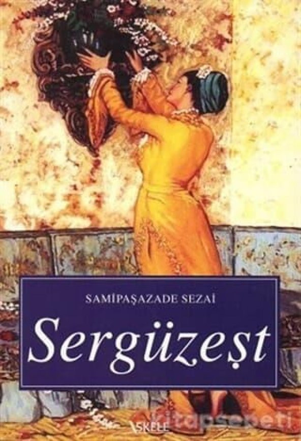 Sergüzeşt - Samipaşazade Sezai (İskele Yayıncılık)