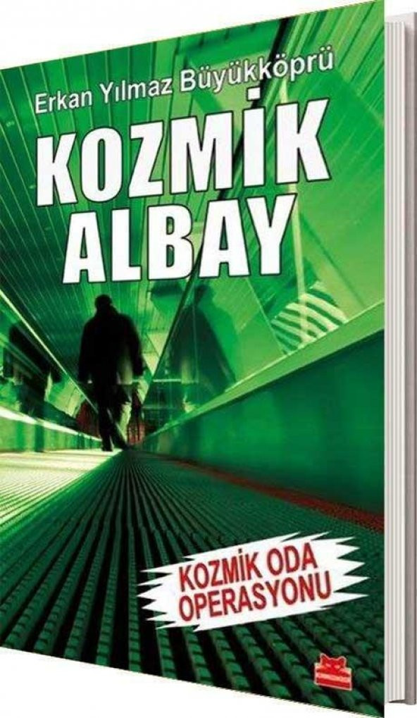 Kozmik Albay Kozmik Oda Operasyonu Erkan Yılmaz Büyükköprü Kırmızı Kedi Yayınları