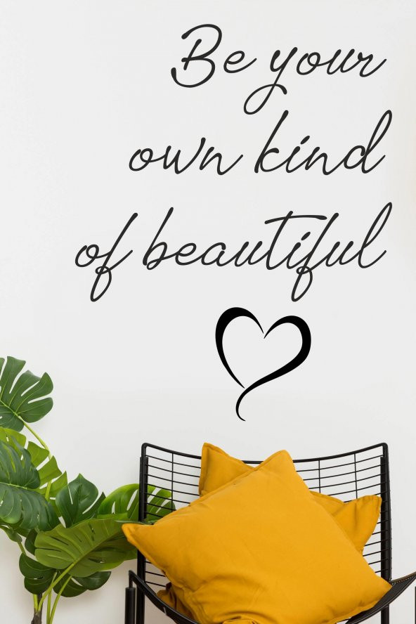 Be Your Own Kind Of Beautiful Duvar Sticker (80x100 cm)
