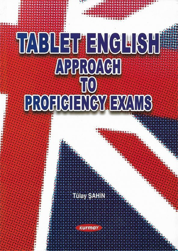 Tablet English Apprach to Proficency Exams TÜLAY ŞAHİN KURMAY YAYINLARI
